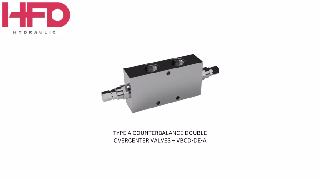 HFD Hydraulic Type A Counterbalance Double Overcenter Valves VBCD-DE-A